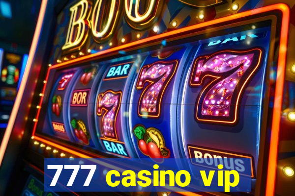 777 casino vip